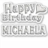 Michaela Happy Birthday silver Aufkleber Sticker (Voorkant)