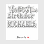 Michaela Happy Birthday silver Aufkleber Sticker (Vel)