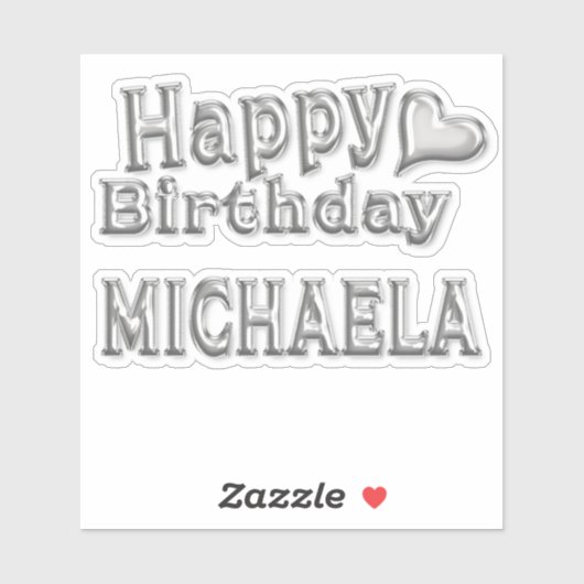 Michaela Happy Birthday silver Aufkleber Sticker (Vel)