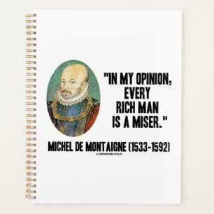 Michel de Montaigne Mening Elke Rijke Man is een V Planner