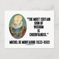 Michel de Montaigne Sign of Wisdom Cheerfulness