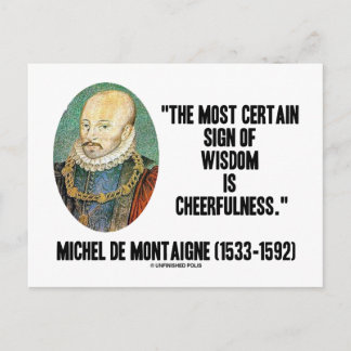 Michel de Montaigne Sign of Wisdom Cheerfulness Briefkaart