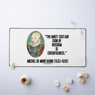 Michel de Montaigne Sign of Wisdom Cheerfulness Bureaumat