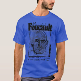 Michel Foucault Quote Design T-shirt