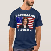 Michele Bachmann 2012 T-shirt (Voorkant)