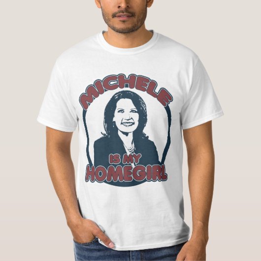 Michele Bachmann is mijn Homegirl T-shirt (Voorkant)