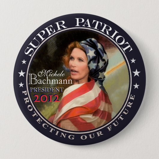 Michele Bachmann, Super Patriot Ronde Button 4,0 Cm (Voorkant)
