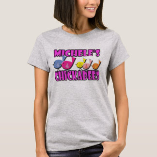 Michele's Chickadees T-shirt