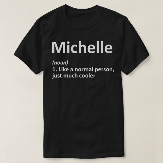MICHELLE Definition Personalized Funny Birthday Gi T-shirt (Design voorkant)