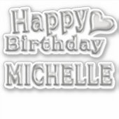 Michelle Happy Birthday silver Aufkleber Sticker (Voorkant)