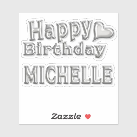 Michelle Happy Birthday silver Aufkleber Sticker (Vel)