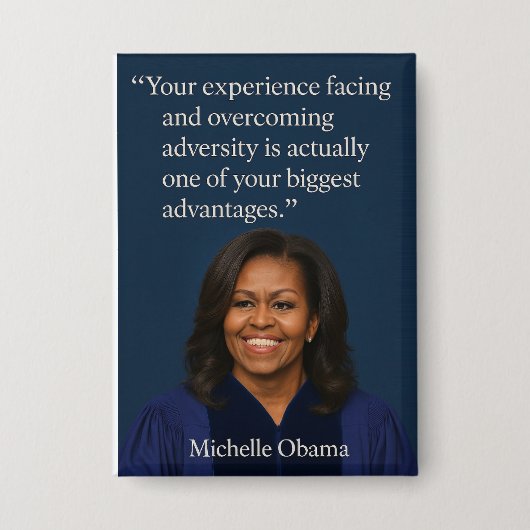 Michelle Obama Afstuderen Sterkte Quote - Button (Voorkant)