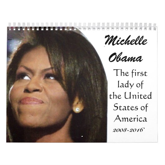 MICHELLE OBAMA, AMERIKAANSE EERSTE LADY-kalender Kalender (Hoes)