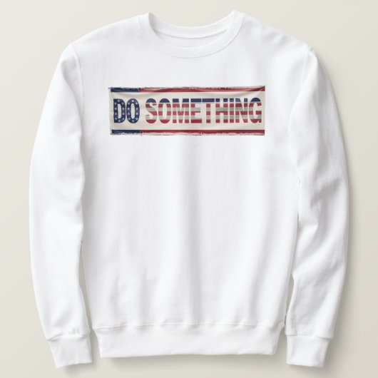 MICHELLE OBAMA 'DOE IETS' Mannen Sweatshirt (Design voorkant)