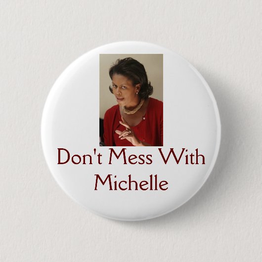 Michelle Obama, doe niet met Michelle Ronde Button 5,7 Cm (Voorkant)