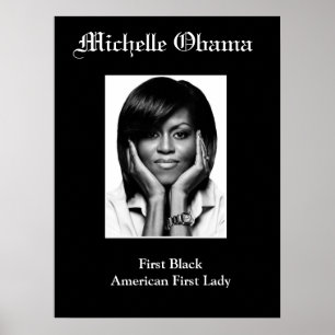 MICHELLE OBAMA EERSTE BLACK FIRST LADY poster