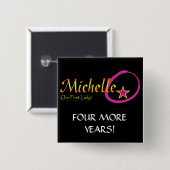 Michelle Obama - nog vier jaar Vierkante Button 5,1 Cm (Voorkant /achterkant)