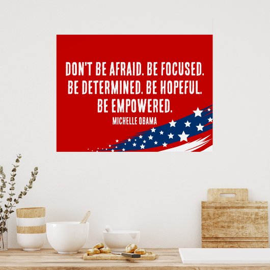 Michelle Obama Quote - Wees niet bang Poster (Keuken)