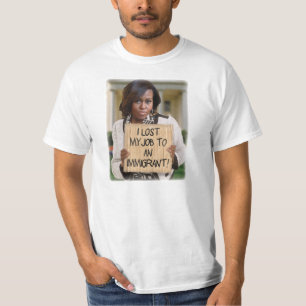 Michelle Obama - Verloren baan aan een immigrant T T-shirt