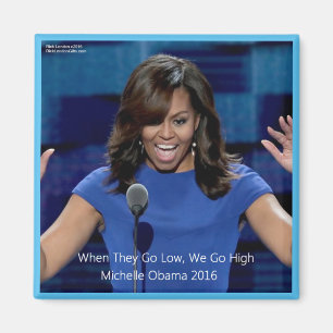 Michelle Obama "We Go High" Verzamelaarsobject Magneet