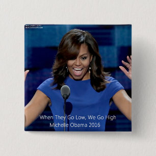 Michelle Obama "We Go High" Verzamelaarsobject Vierkante Button 5,1 Cm