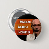 Michigan Against McCotter Ronde Button 5,7 Cm (Voorkant /achterkant)
