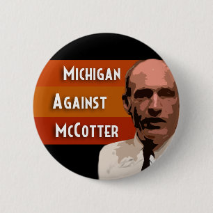Michigan Against McCotter Ronde Button 5,7 Cm