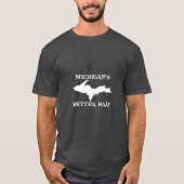 Michigan Better Half Upper Peninsula Yoopers Up T-shirt (Voorkant)
