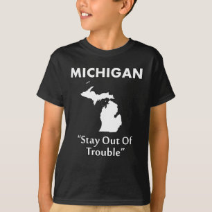 Michigan - Blijf uit de problemen T-shirt
