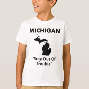 Michigan - Blijf uit de problemen T-shirt
