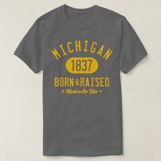 MICHIGAN BORN EN RAISED T-SHIRT (Design voorkant)