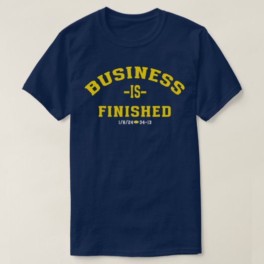 Michigan Business is klaar 1 8 24 34 T-shirt (Design voorkant)