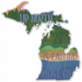 Michigan in het noorden belt en ik moet gaan sticker (Voorkant)