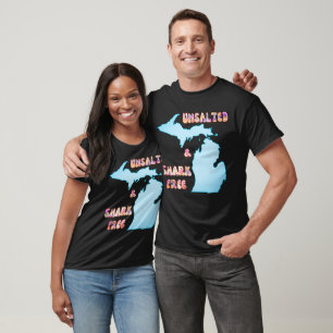  Michigan, niet gezouten en vrij van haaien T-shirt