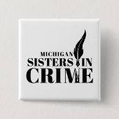 Michigan Sisters in Crime-knop Vierkante Button 5,1 Cm (Voorkant)