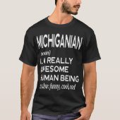 Michiganian Detroit Grand Rapids Lansing Ann Arbor T-shirt (Voorkant)