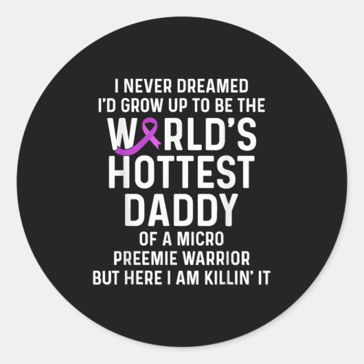 Micro Preemie Nicu Daddy Premature Birth New Dad  Ronde Sticker (Voorkant)