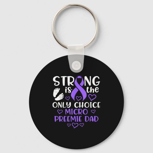 Micro Preemie Nicu New Dad Strong Premature Birth Sleutelhanger (Voorkant)