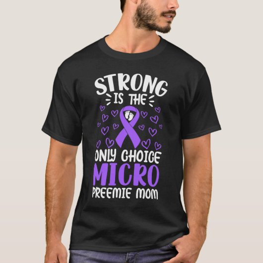 Micro Preemie NICU New Mam Awareness Sterke Premat T-shirt (Voorkant)