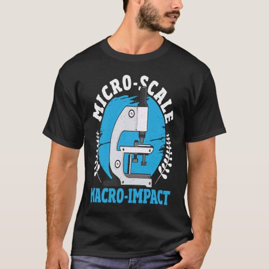 Micro Scale Macro Impact Microbiology Microbiologi T-shirt (Voorkant)