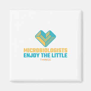 Microbiologen Enjoy The Little Things Magneet