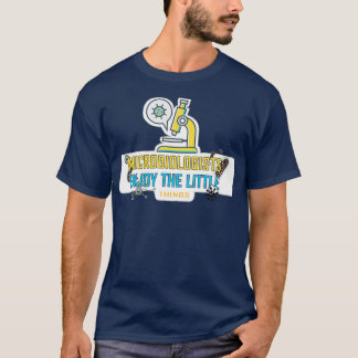 Microbiologen genieten van de kleine dingen 2 t-shirt