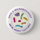 Microbiologen zijn hooggekweekte grappigheden ronde button 5,7 cm (Voorkant)