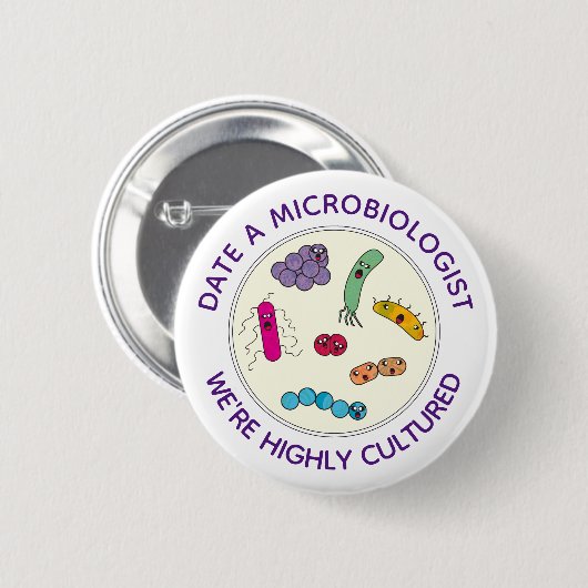 Microbiologen zijn hooggekweekte grappigheden ronde button 5,7 cm (Voorkant /achterkant)