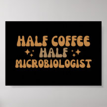 Microbiologie Funny Half Coffee Half microbioloog