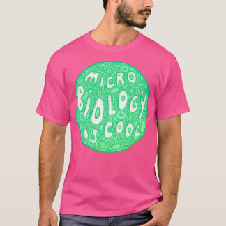 Microbiologie is cool t-shirt
