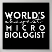 Microbiologie Quote World's Okayest Microbioloog Poster (Voorkant)