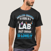 Microbiologist Biochemist Pharmaceut Work Lab Qual T-shirt (Voorkant)