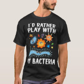 Microbiologist Microbiology Lab Staph play with B T-shirt (Voorkant)