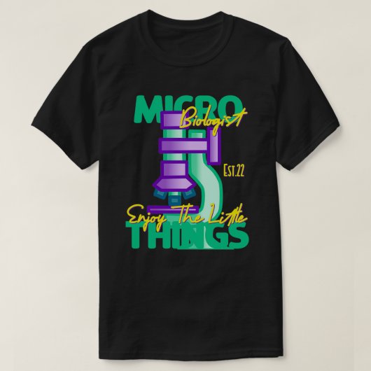 MICROBIOLOGIST VOLGT DE KLEINE DINGEN 5 T-SHIRT (Design voorkant)
